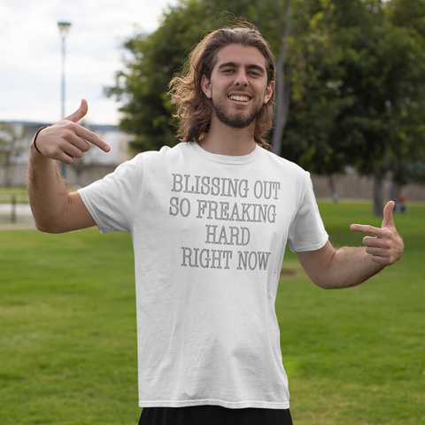 Blissing out so freaking hard right now - Short-Sleeve Unisex T-Shirt
