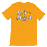 Feeling Blessed - Short-Sleeve Unisex T-Shirt