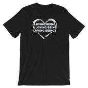 Loving being a Loving Being ,  Loving Beings - Short-Sleeve Unisex T-Shirt