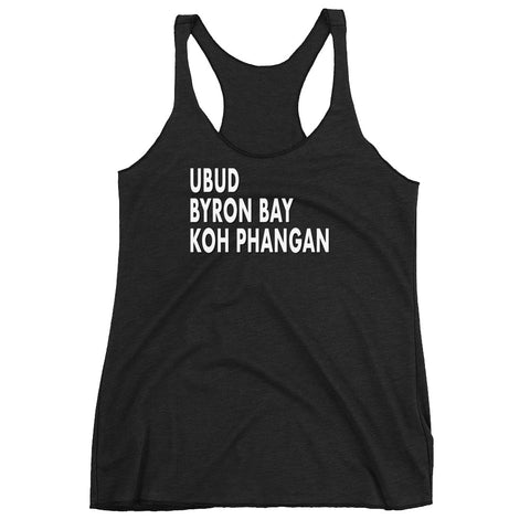 Ubud, Byron Bay, Koh Phangan - Women's Racerback Tank
