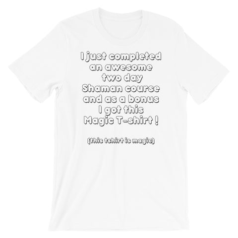 Two Day Shaman Course - Short Sleeve Unisex T-Shirt