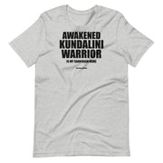 Awakened Kundalini Warrior Is my Sannyasin Name - Unisex T-shirt