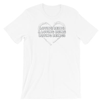 Loving being a Loving Being ,  Loving Beings - Short-Sleeve Unisex T-Shirt