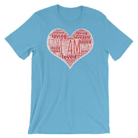 I AM Loveable, Loving and Loved - Short-Sleeve Unisex T-Shirt