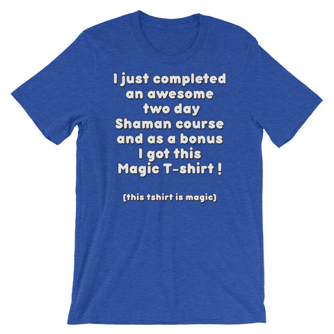 Two Day Shaman Course - Short Sleeve Unisex T-Shirt