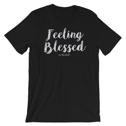 Feeling Blessed - Short-Sleeve Unisex T-Shirt
