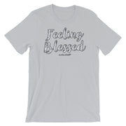 Feeling Blessed - Short-Sleeve Unisex T-Shirt