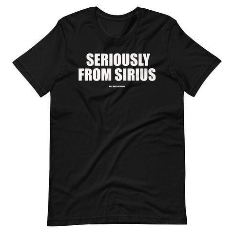 Seriously from Sirius- Short Sleeve Unisex T-Shirt